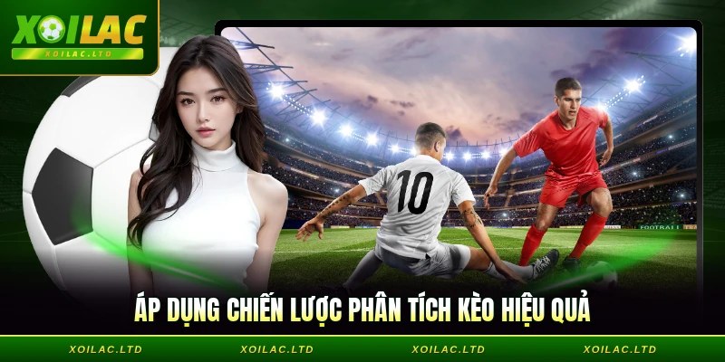 Phân tích kèo và bí quyết vàng cần chú ý