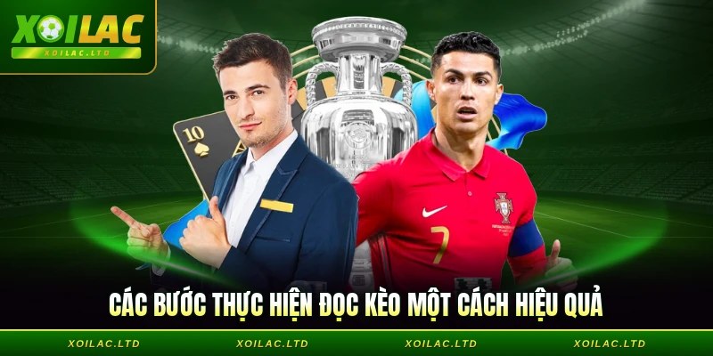 Các bước thực hiện đọc kèo một cách hiệu quả