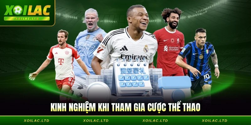 Kinh nghiệm khi tham gia cược thể thao