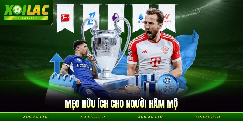 Mẹo hữu ích cho người hâm mộ